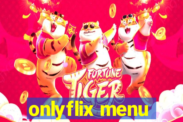 onlyflix menu